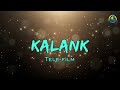 Kalank New Punjabi Movie 2025