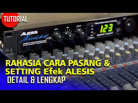 Cara PASANG Efek ALESIS ke MIXER,  hrg 600RB an FITUR, dan TESTING