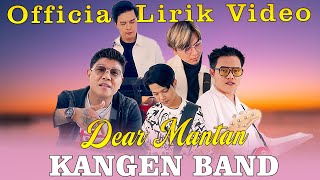 Download lagu Kangen Band - Dear Mantan mp3