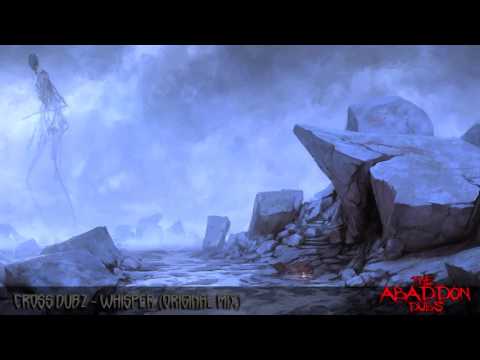 [Dubstep] Cross Dubz - whisper (Original Mix)