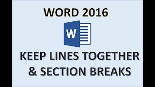 Word 2016 - Keep Lines Together - Keep With Next - Section Breaks - Paragraphs on Same Page Line MS