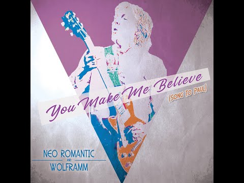 Neo Romantic & Wolframm - You Make Me Believe (Song To Paul) official presentation video