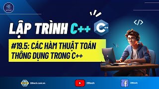 #19.5  [C++]. Các Hàm Thuật Toán Thông Dụng Trong Thư Viện Algorithm C++