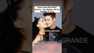 Ariana &amp; Justin Show Off Their Chemistry – Just a Gimmick or Old Love Rekindled?