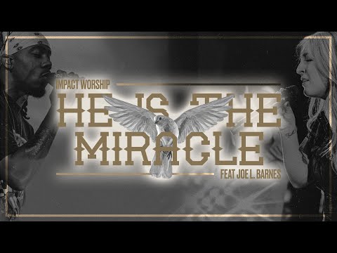 Thumbnail for He is the Miracle video