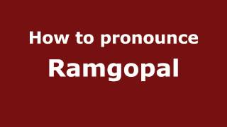 How to pronounce Ramgopal