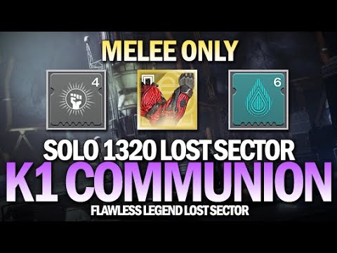 Solo 1320 Legend Lost Sector K1 Communion (Melee Only) [Destiny 2]