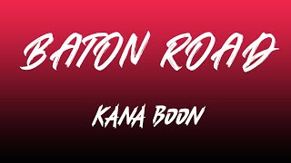 KANA BOON - Baton Road (Lyrics Ost  Boruto1)