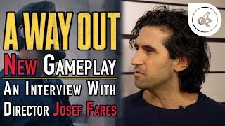 GameByte Interviews: A Way Out (JOSEF FARES - "People WILL like it")