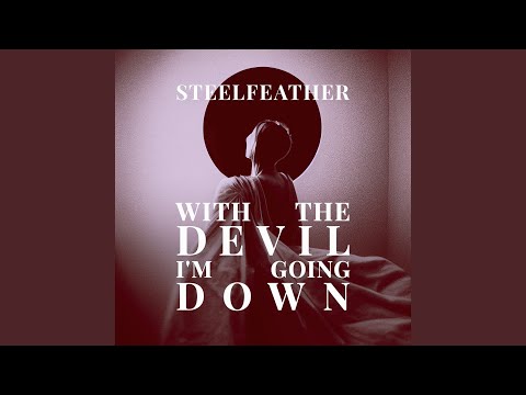 With the Devil I'm Going Down