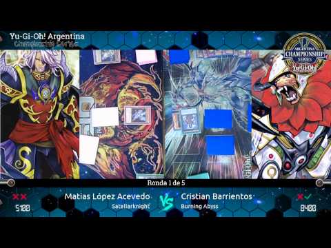 YACS 3ra Edicion - Ronda 1 - Matias Lopez (Satellarknight) vs Cristian Barrientos (Burning Abyss)