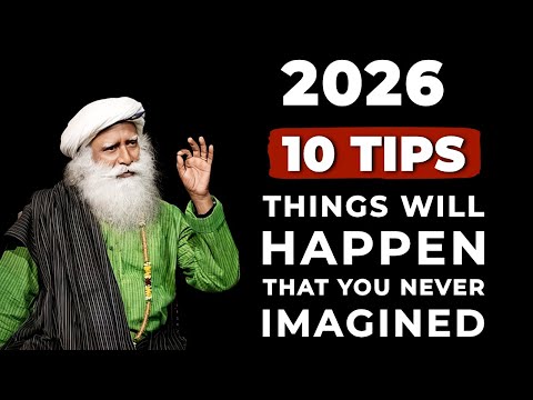 Sadhguru On 2026 New Year Message | Follow 10 Tips Things Will Happen That You Never Imagined