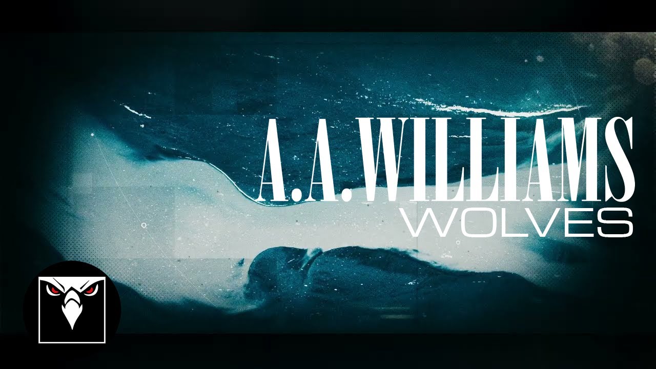 A.A. WILLIAMS - Wolves (Official Lyric Video) - YouTube