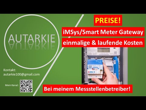 PREISE! Smart Meter Gateway auf Kundenwunsch. Kosten einmalig & wiederkehrend! Autarkie - Folge 403