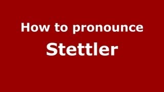 How to pronounce Stettler