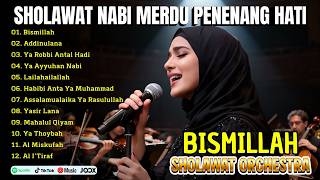 Download lagu Sholawat Merdu Menenangkan Hati | BISMILLAH, LAILAHAILALLAH | Sholawat Orchestra Terbaru mp3