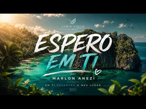 Espero Em Ti - Marlon Anezi