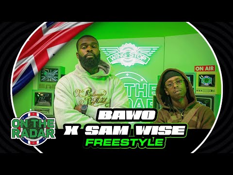 The Bawo x Sam Wise "On The Radar" Freestyle (OTR UK 🇬🇧)
