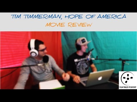 Tim Timmerman, Hope of America: Movie Review