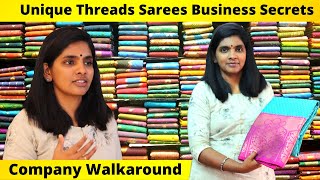 வீட்டிலிருந்து சேலை தொழில் தொடங்கியது எப்படி | Unique Threads Sarees Company Walkaround |Velanmedias