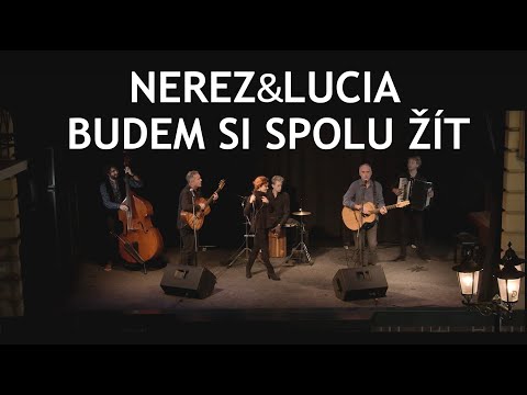 NEREZ & LUCIA  - Budem si spolu žít (OFFICIAL VIDEO)