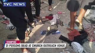 31 Persons Dead At Church Outreach Venue Over Stampede In Rivers