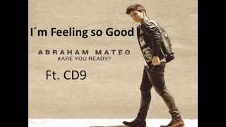Abraham Mateo y CD9  I&#39;m feeling so good letra