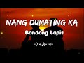 Bandang Lapis - Nang Dumatinga ka (Lyrics)