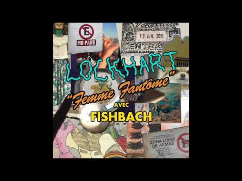 Lockhart - Femme Fantôme (avec Fishbach)