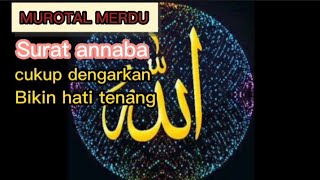 Download lagu MUROTAL merdu surat annaba cukup dengarkan maka hatimu akan tenang @Nazwa Karim channel mp3 Download lagu MUROTAL merdu surat annaba cukup dengarkan maka hatimu akan tenang @Nazwa Karim channel mp3