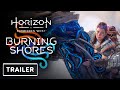 Horizon Forbidden West Burning Shores - Reveal Trailer | The Game Awards 2022