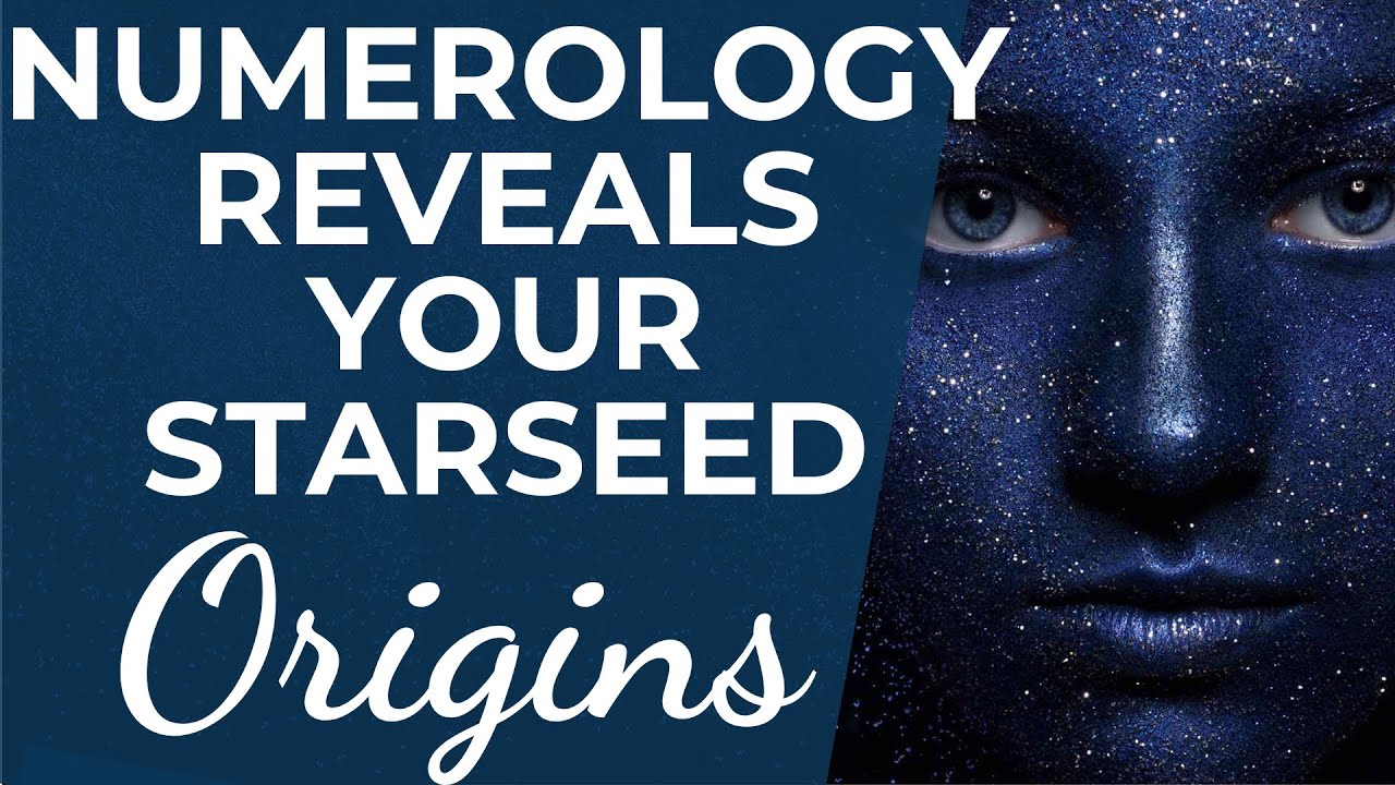 Numerology Reveals Your Starseed Origins | Instantly Discover If & What Starseed Group You Come From