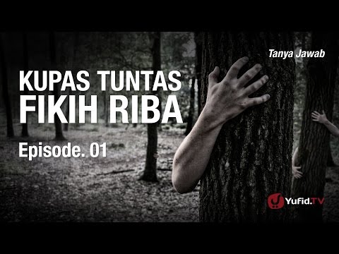 Kajian Umum: Kupas Tuntas Fikih Riba (Eps. 01) - Ustadz Abdul Barr Kaisinda Taqmir.com