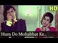 Hum Do Mohabbat Ke Maare Rajesh Khanna Nanda Joru Ka Ghulam Evergreen Bollywood Songs