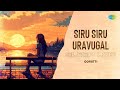 Siru Siru Uravugal Sleep Lofi Unnale Unnale Harris Jayaraj Krish Ooratti