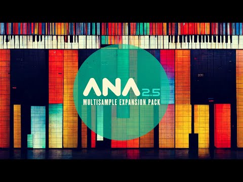 ANA 2.5 Multisample Expansion Pack