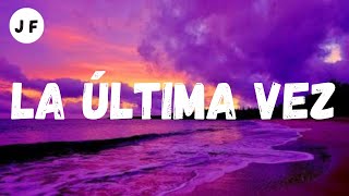 La Última vez Annuel AA feat Bad bunny (Letra)