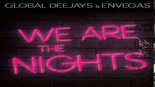Global Deejays &amp; Envegas - We Are The Nights (DJ J.R.P Mix)