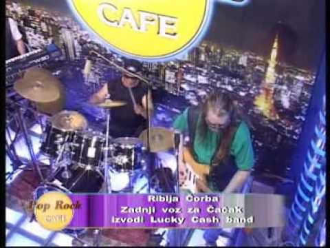 RIBLJA CORBA - ZADNJI VOZ ZA CACAK (LUCKY CASH)