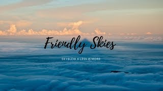 SkyBlew x Less Is More - Friendly Skies