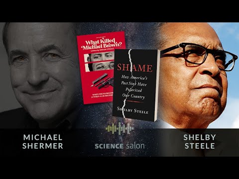 Michael Shermer with Shelby Steele—Shame, America’s Sins, Polarization & What Killed Michael Brown?