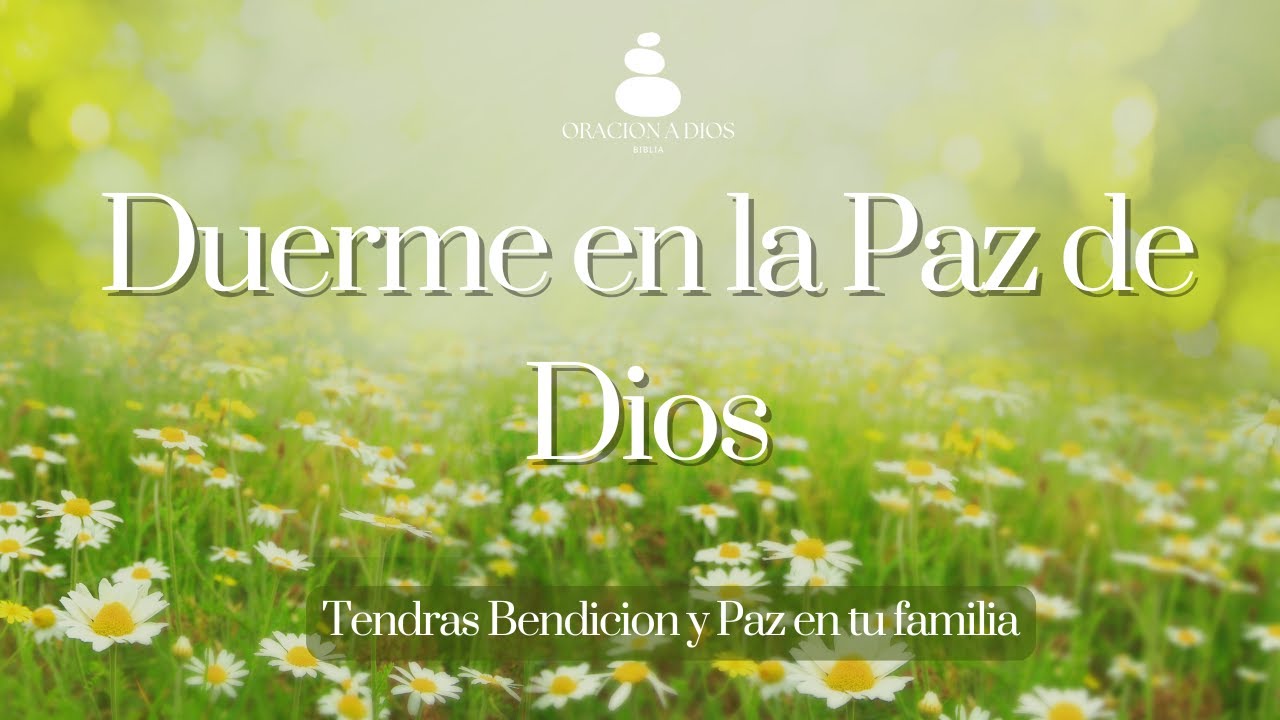 DURME EN LA PAZ DE DIOS. Salmos 23, 46, 91, 55, 56, 62, 73 y 116