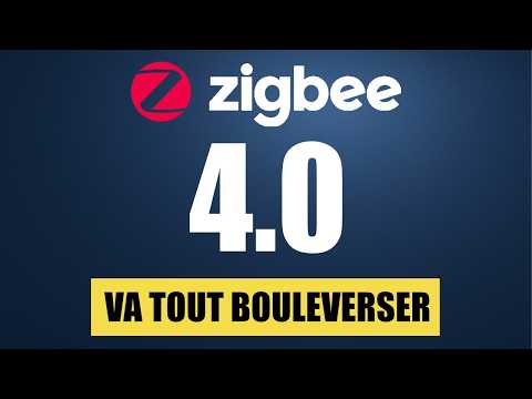 Zigbee 4.0 Va Tout Bouleverser