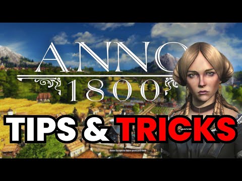 Anno 1800 Tips & Tricks for beginners