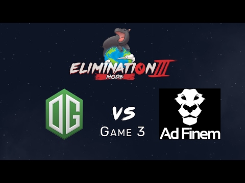 Elimination Mode 3 - OG vs Ad Finem - Game 3