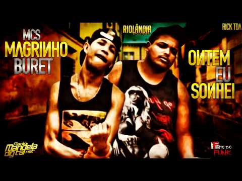 MC MAGRINHO E MC BURET - ONTEM EU SONHEI  (DJS R15 E ISAAC 22)