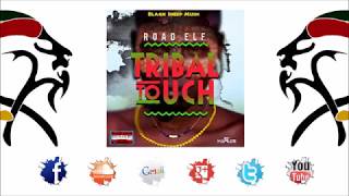 Road ELF -   Tribal Touch (2014 By Blaqk Sheep Music)