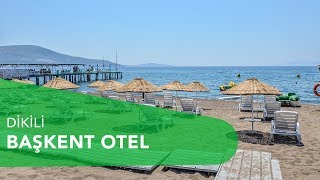Başkent Pansiyon - Dikili