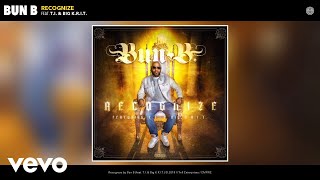 Bun B - Recognize (Audio) ft. T.I., Big K.R.I.T.