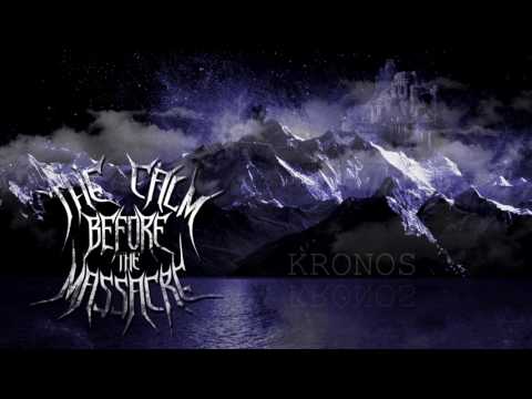 The Calm Before The Massacre - Kronos (2017 Single)